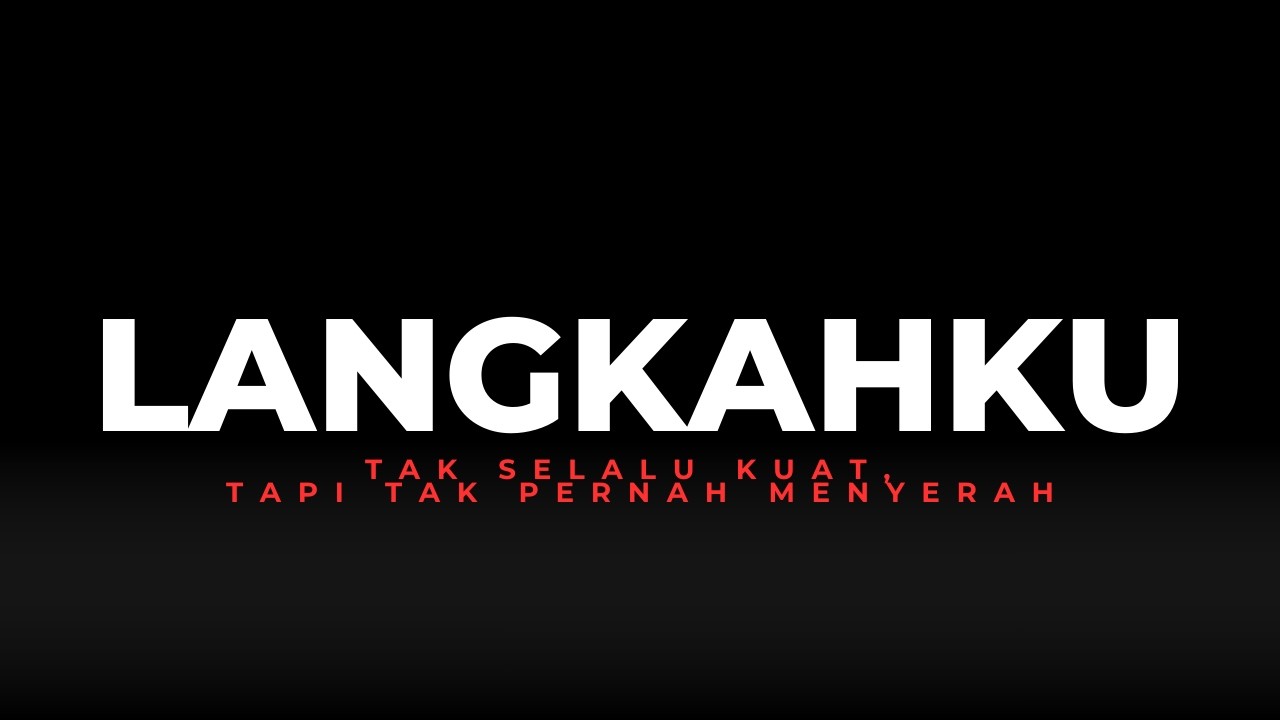 LANGKAHKU – Lagu Tentang Perjuangan Seorang Ayah | Original Song