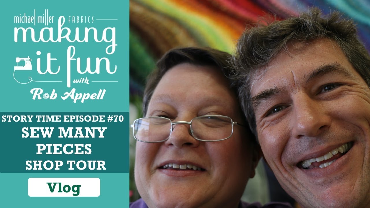 Sew Many Pieces Quilt Shop Tour -Michael Miller Fabrics' Story Time #70