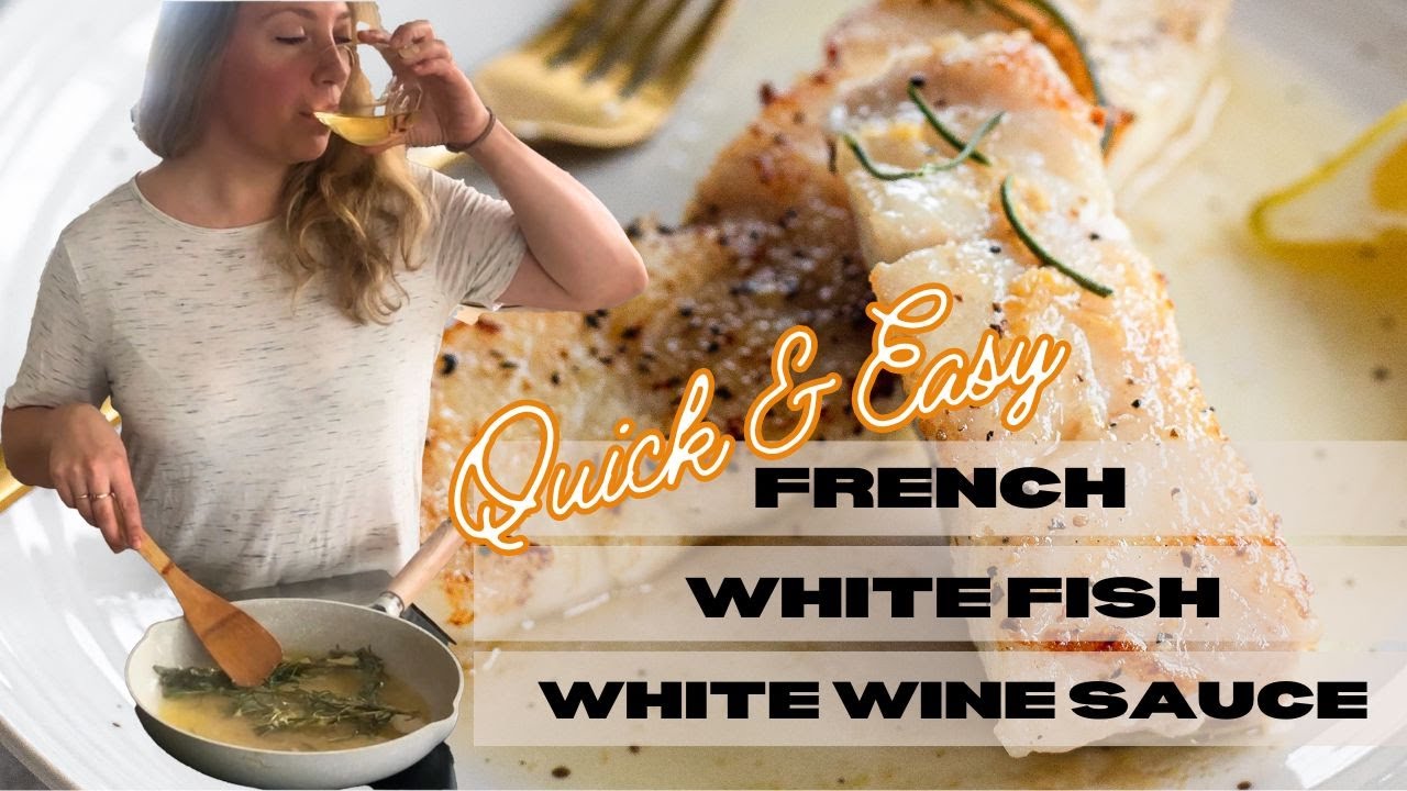 Quick and Easy French-Inspired White Fish in White Wine Sauce