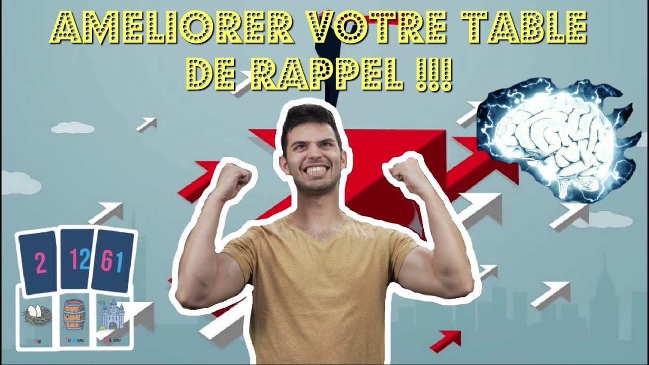 BOOSTER la PUISSANCE de votre TECHNIQUE de MEMOIRE !! (Table de rappel am&eacute;lior&eacute;e)