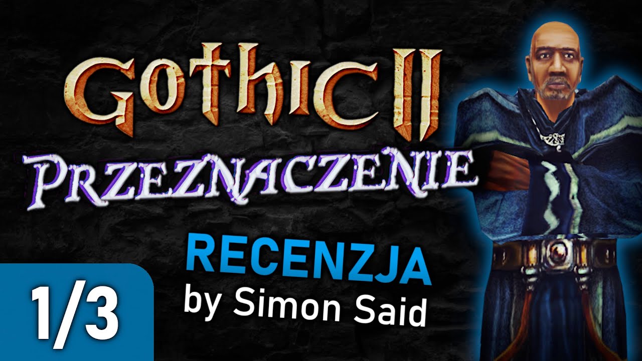 [Gothic II: Noc Kruka] Przeznaczenie v1.5.1 - Recenzja [1/3]