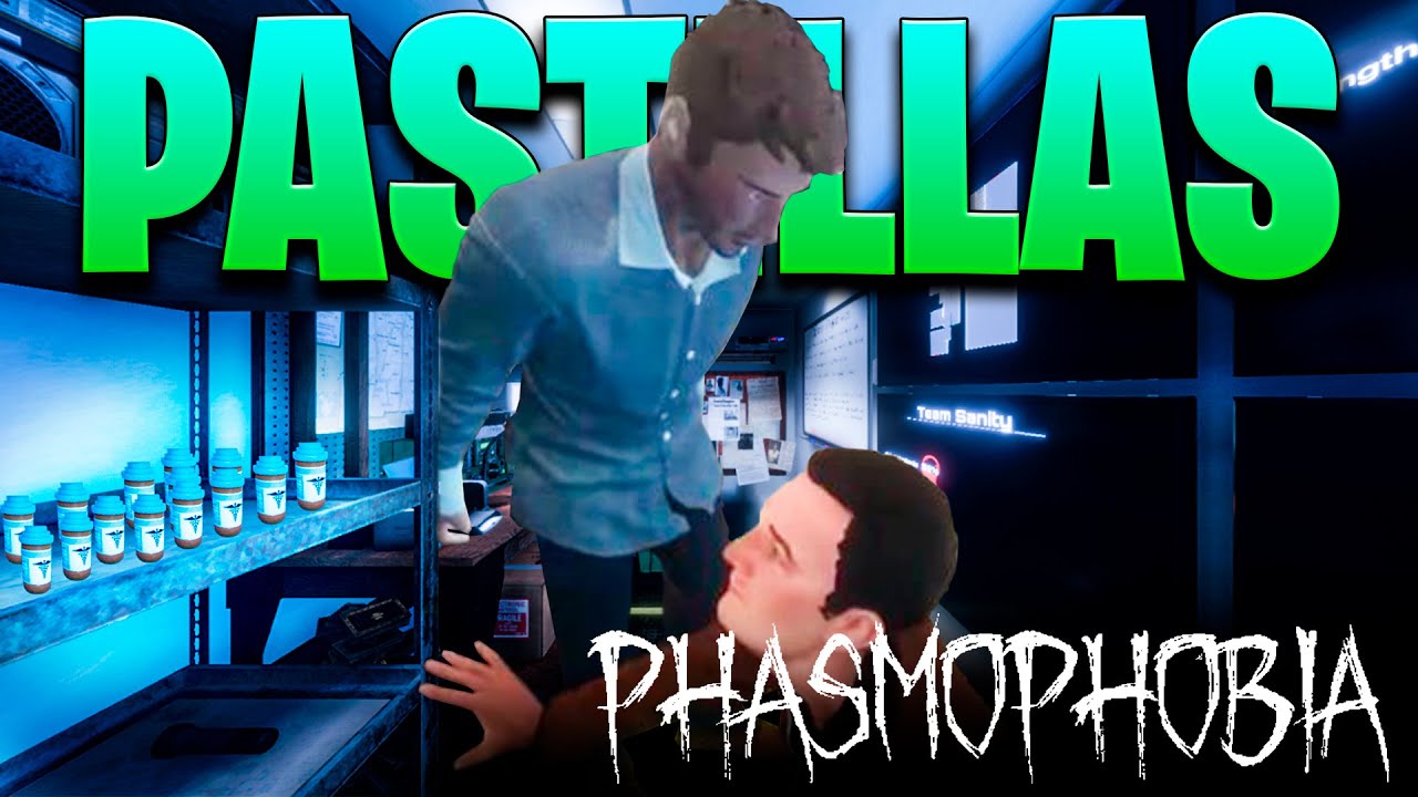 Los DUPEADORES de PASTILLAS - PHASMOPHOBIA - Gameplay Español