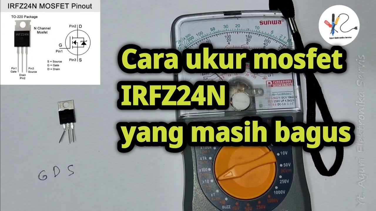 Cara cek Mosfet IRFZ24N menggunakan multi tester analog