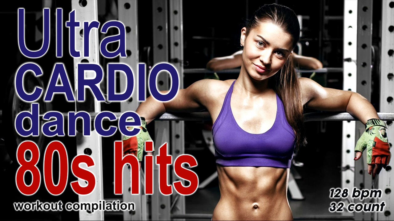 Ultra Cardio Dance 80&rsquo;s Nonstop Hits Session for Fitness & Workout  128 BPM / 32 Count