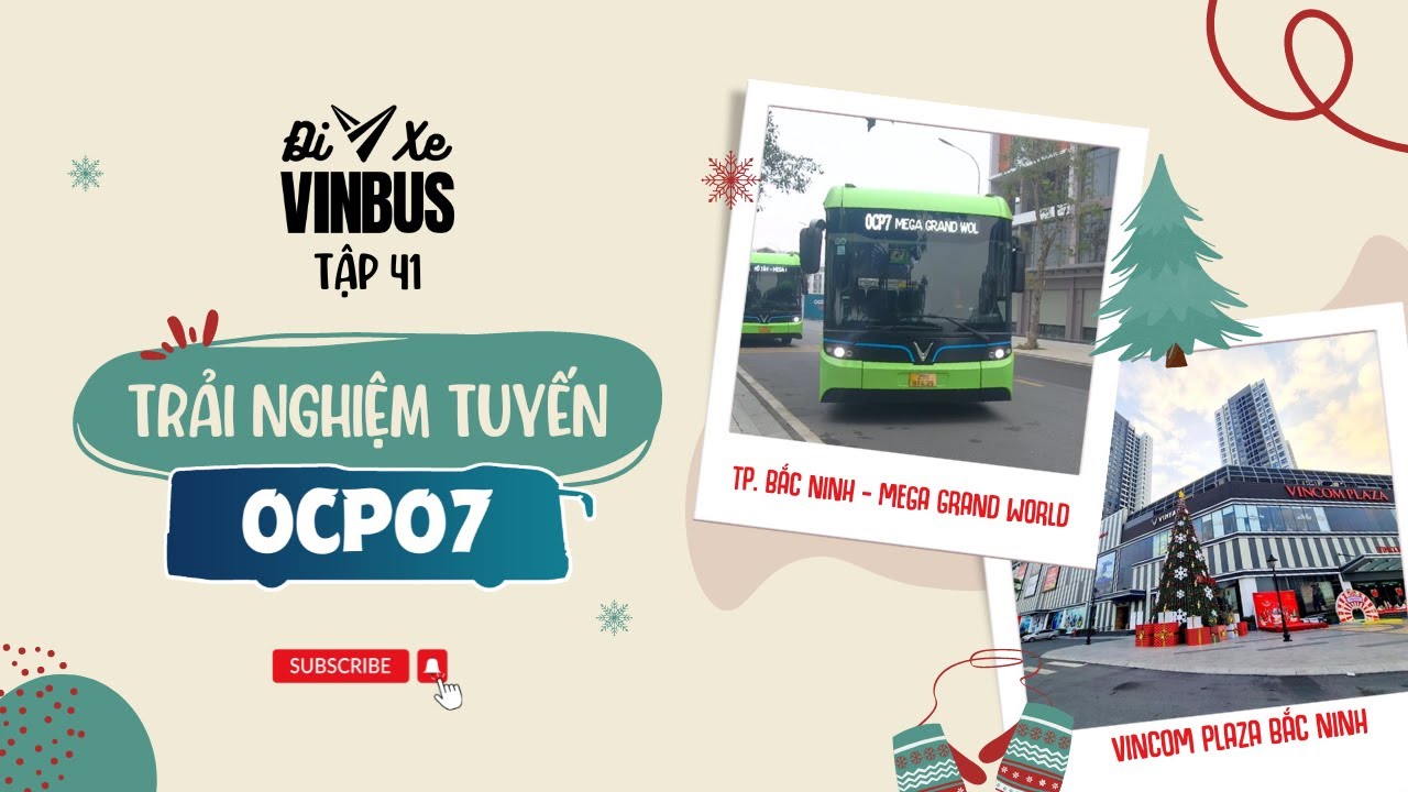 Đi Xe VinBus - Trải Nghiệm Tuyến OCP07: TP. Bắc Ninh - Mega Grand World | Vincom Bắc Ninh | Tập 41