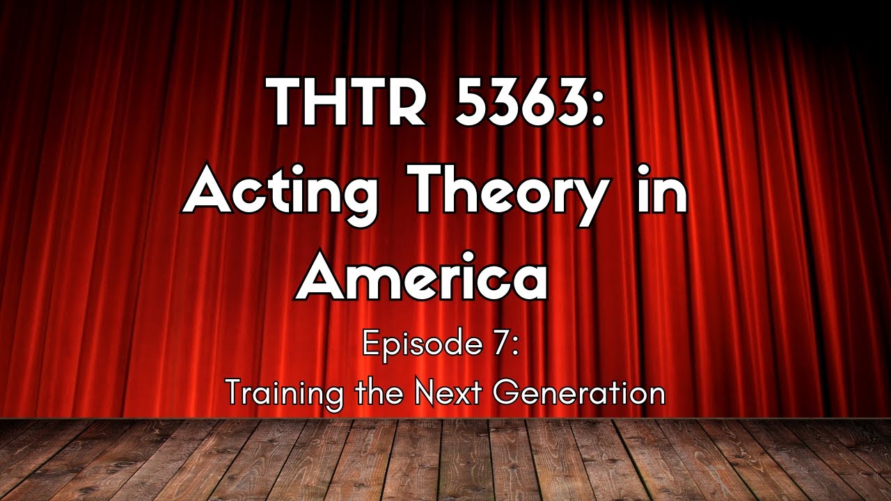 Acting Theory in America: Teaching the Next Generation