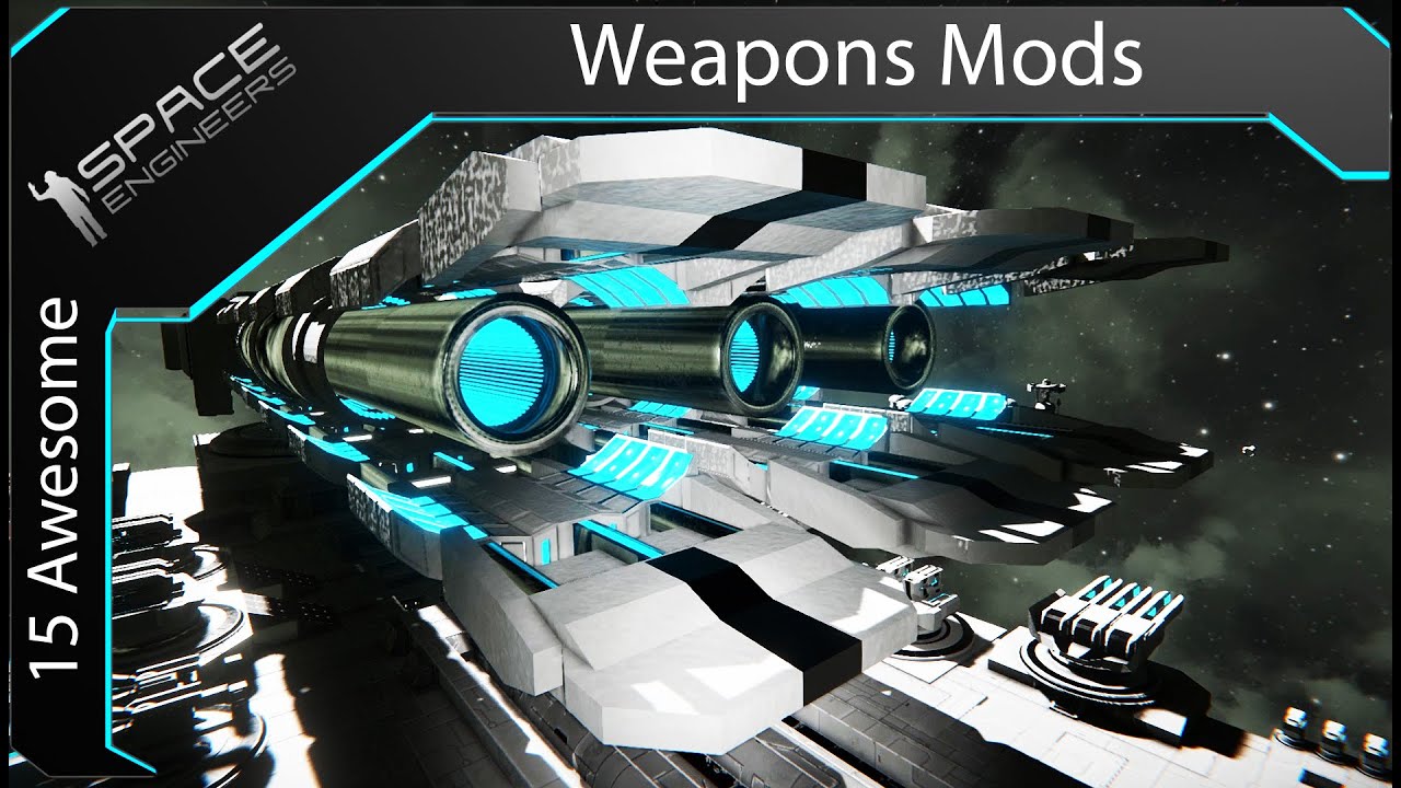 15 Amazing Weapons Mods ( Space Engineers )