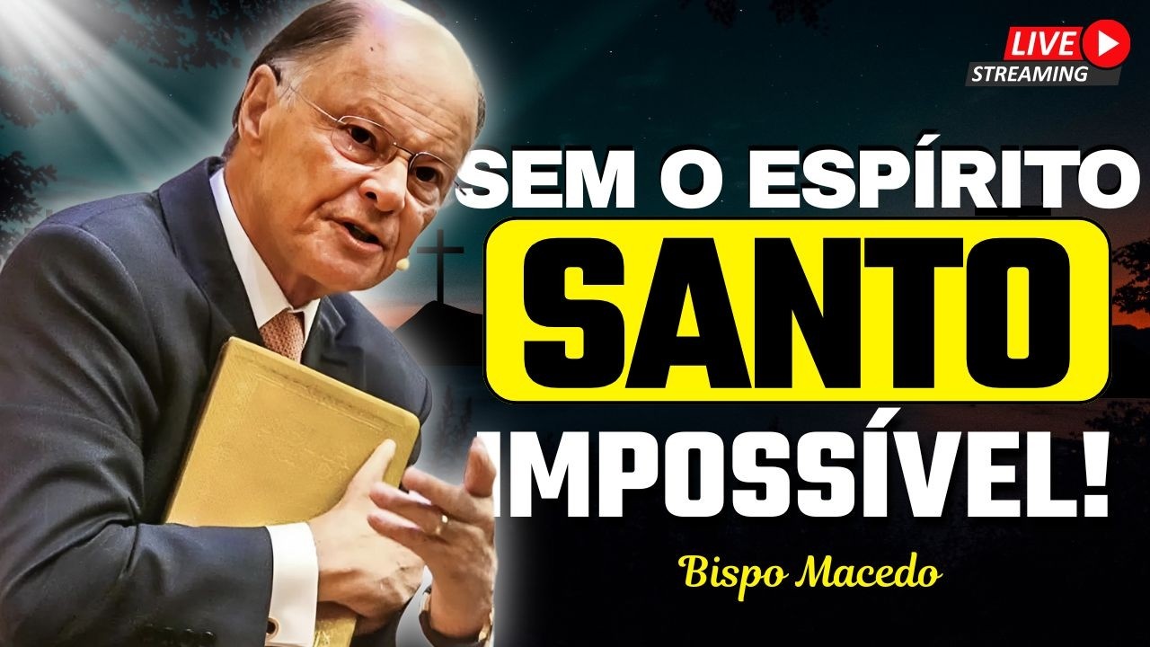 Sem o Espírito Santo Você Entende a Palavra? Vinde a Jesus Hoje | Bispo Macedo