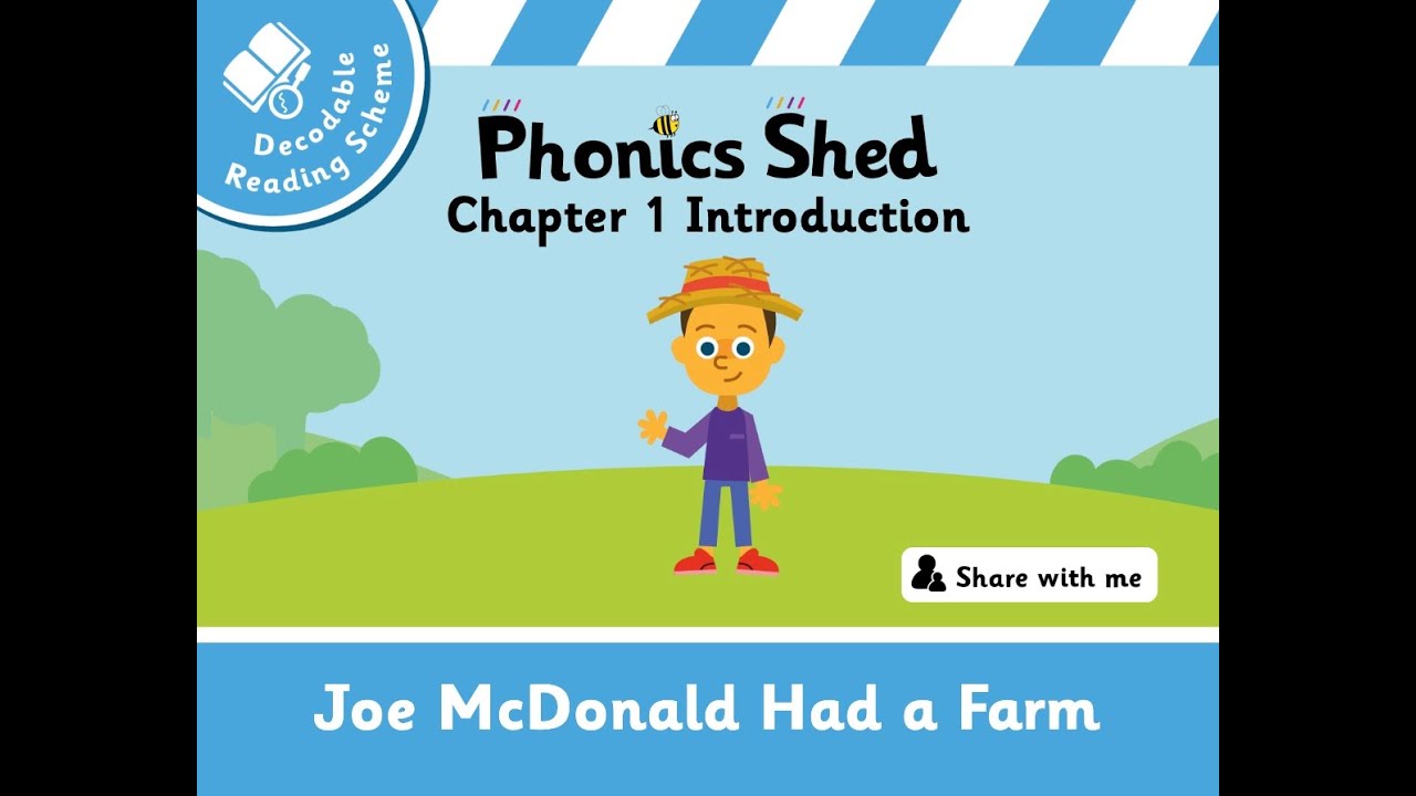 Joe McDonald had a Farm - Phonics Shed - Chapter 1