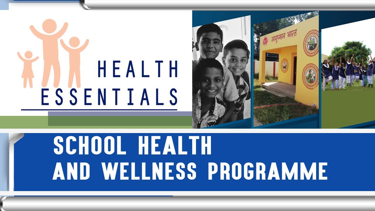 HEALTH ESSENTIALS: SCHOOL HEALTH AND WELLNESS PROGRAMME