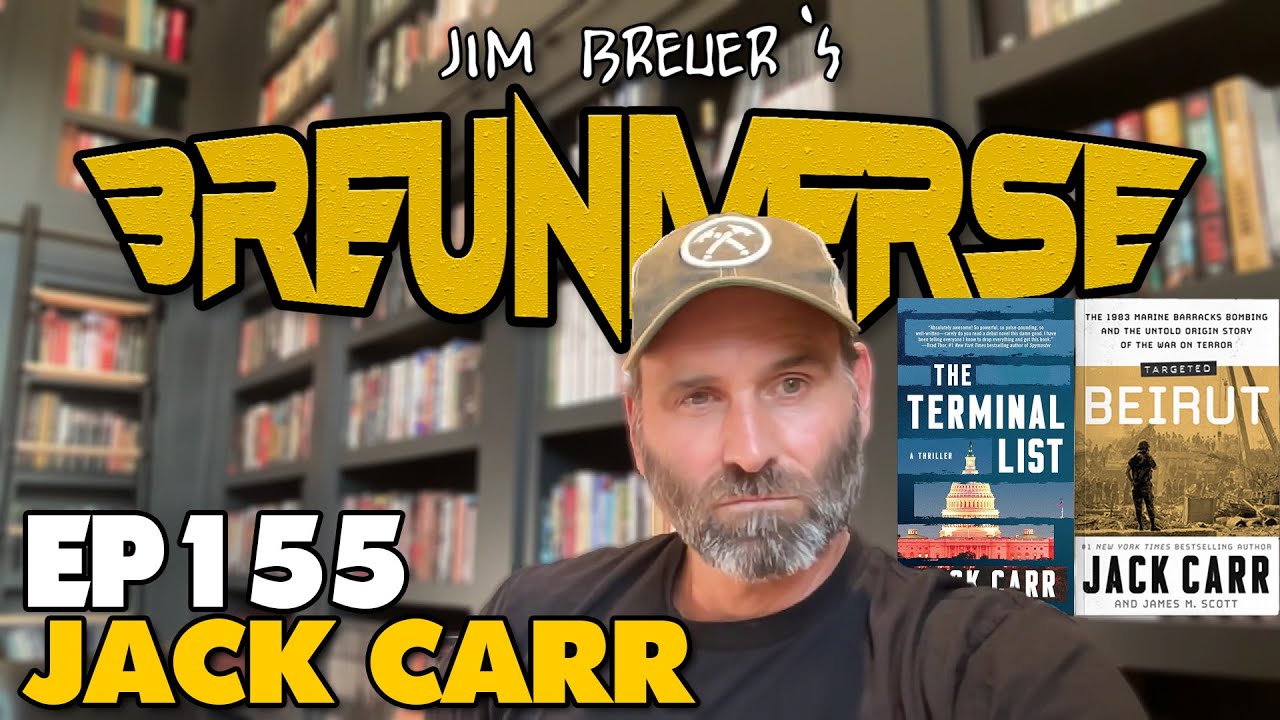 'The Terminal List' author Jack Carr | Episode 155 | The Breuniverse