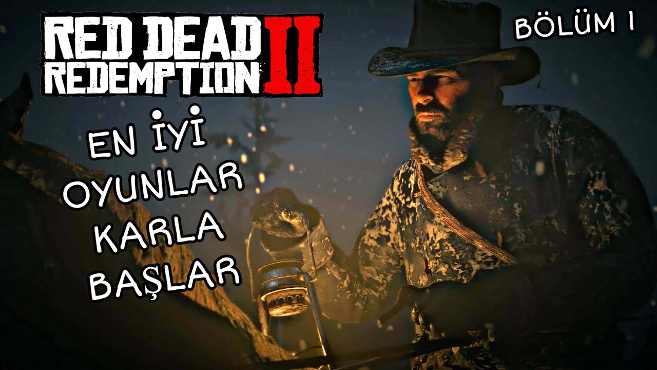 EN İYİ OYUNLAR KARLA BAŞLAR | RED DEAD REDEMPTION 2 | BÖLÜM 1