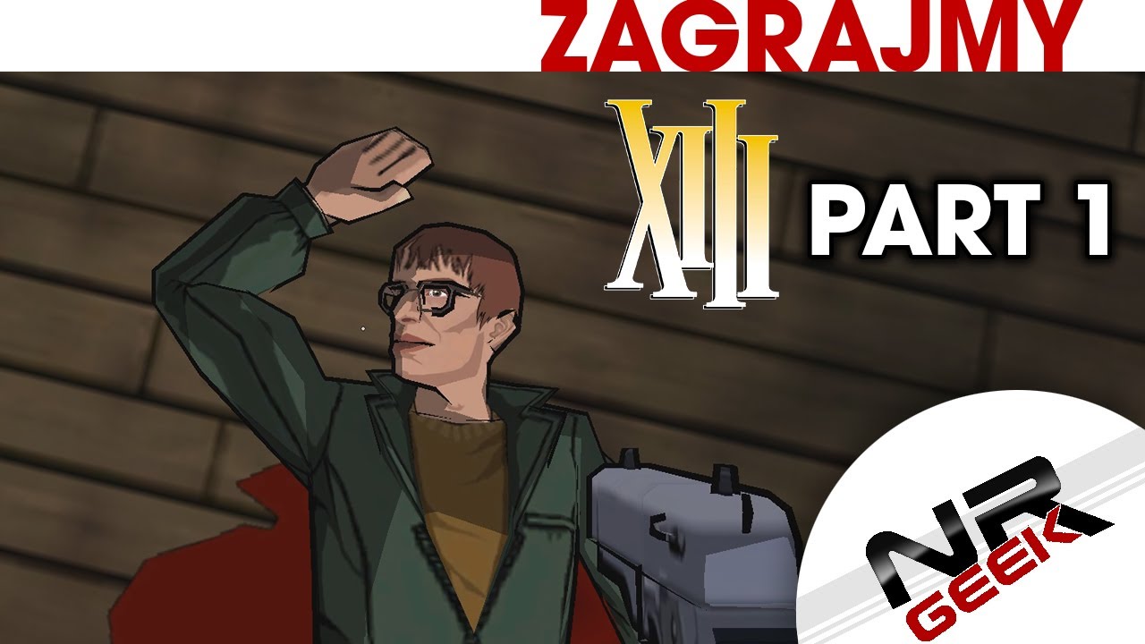 XIII Part 1 - Zagrajmy