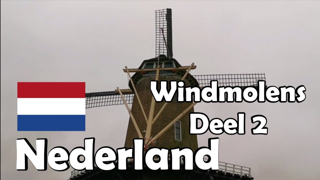 NEDERLAND Windmolens deel 2