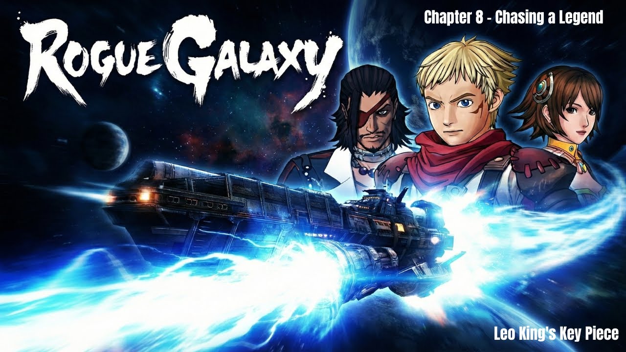Rogue Galaxy Chapter 8: Chasing a Legend - Leo King's Key Piece | RPG PS2 LEGENDARIS