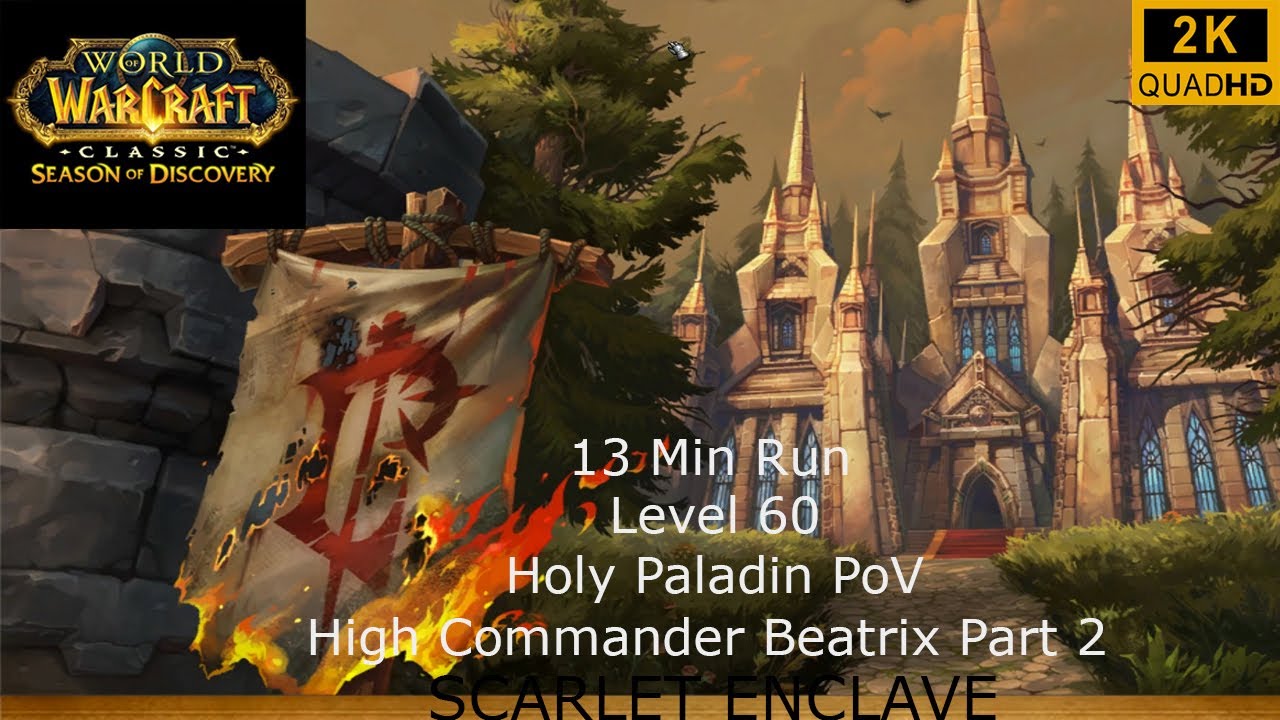 Season of Discovery | Scarlet Enclave Raid | High Commander Beatrix 13 Min Part 2 | Holy Paladin PoV