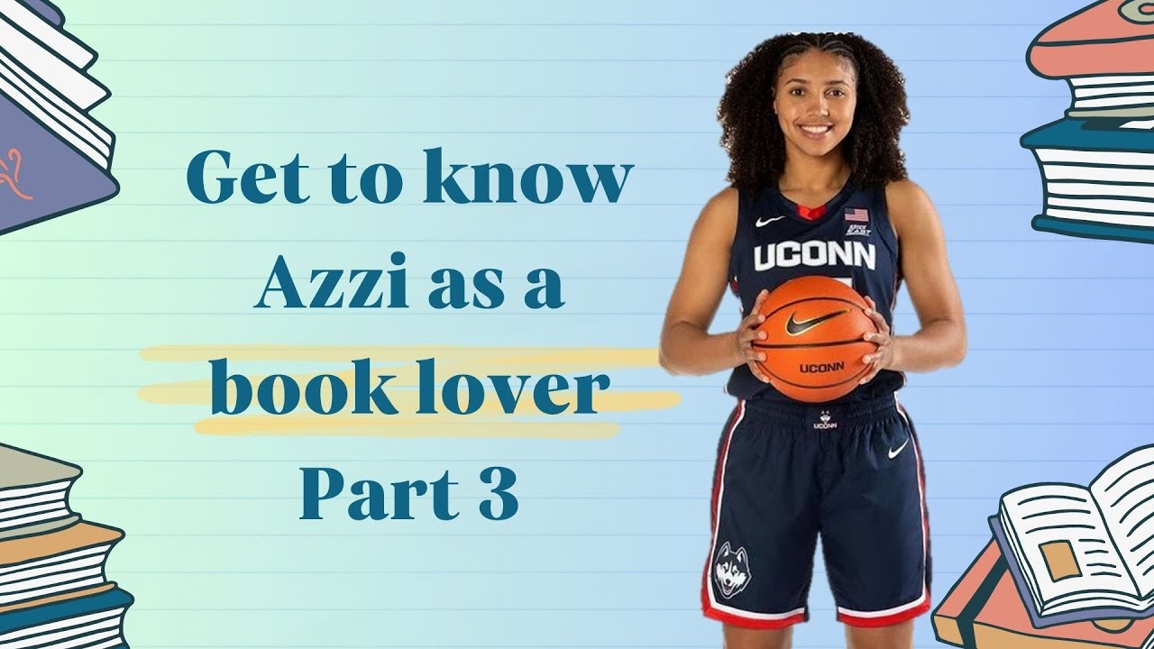 Interview w/ Azzi Fudd Part 3 : Favorite Book Genres, Hobbies, & Paige Bueckers’ Thoughts on Reading