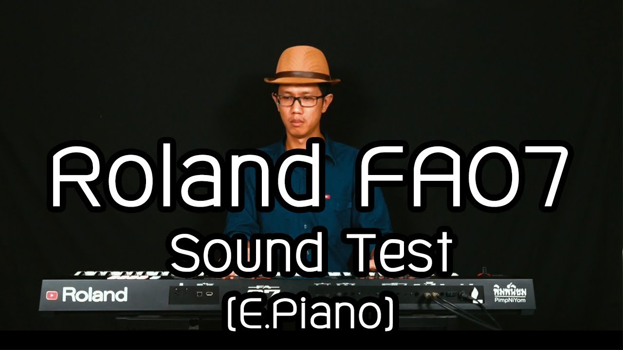 Roland FA07 Sound Test (E.Piano) by ตองพี