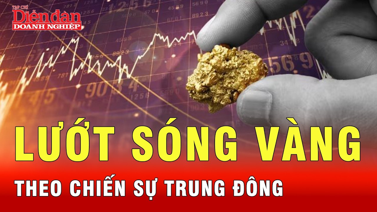 Nguy hiểm nào cho người lướt sóng vàng theo chiến sự Trung Đông? | Tin tức 24h