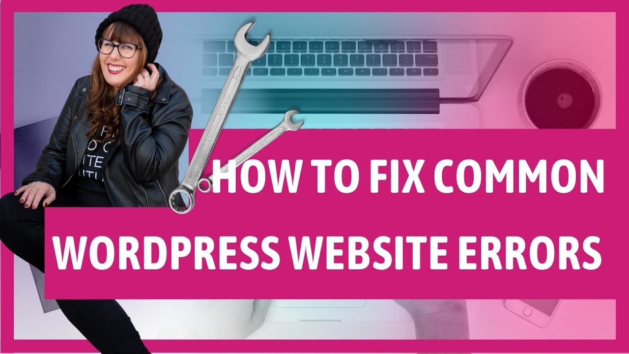 How To Fix Common WordPress Errors