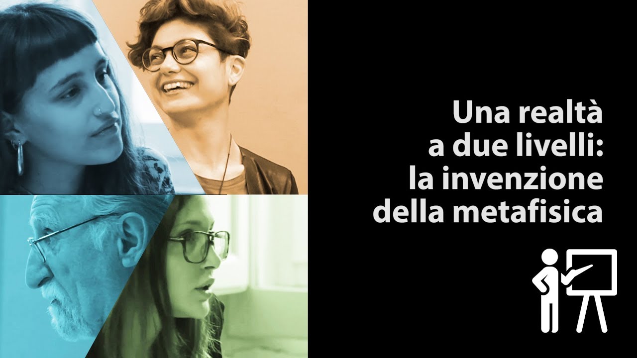 09 Una realtà a due livelli: la invenzione della metafisica - Platone