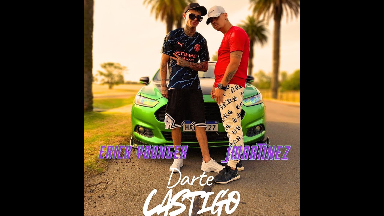 Jmartinez ft Erick Younger - Darte Castigo  (video oficial)