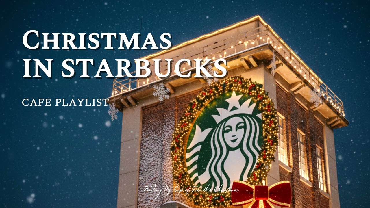 [Cafe playlist] ☕️스타벅스 크리스마스 매장음악 ㅣ Christmas in Starbucks l 카페 플레이리스트, 연말 플레이리스트, 겨울 플리