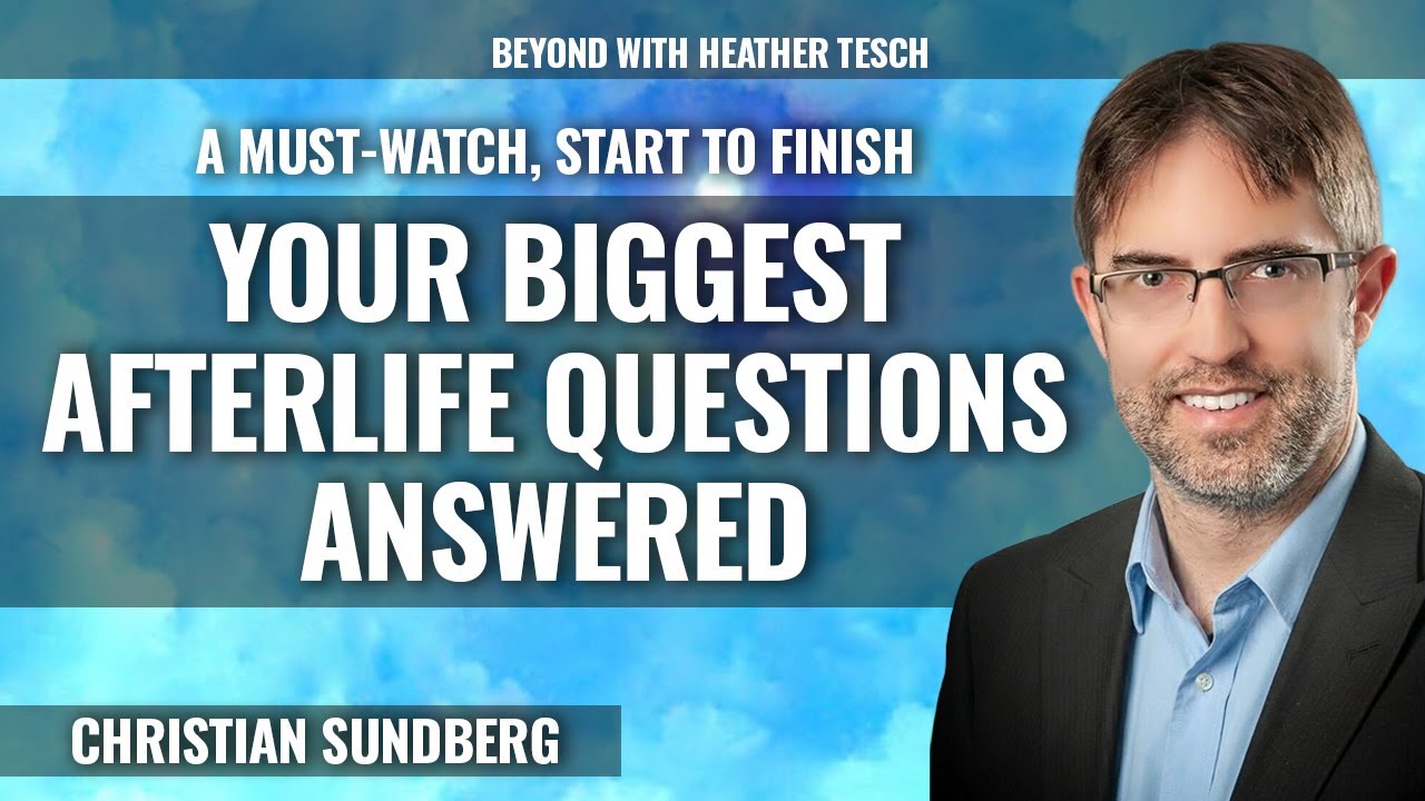 Favorite, Must-Watch Guest: Biggest Afterlife Questions Answered by Christian Sundberg