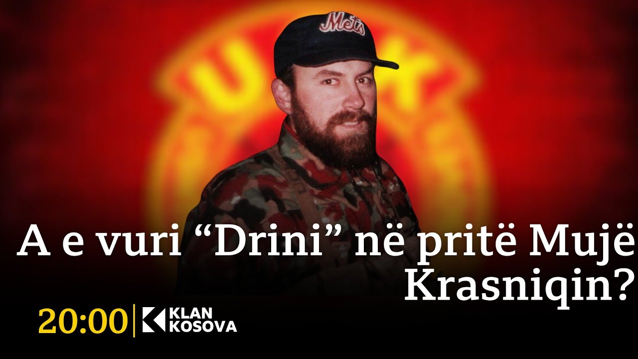 A e vuri “Drini” në pritë Mujë Krasniqin? - 27.11.2024 - Klan Kosova