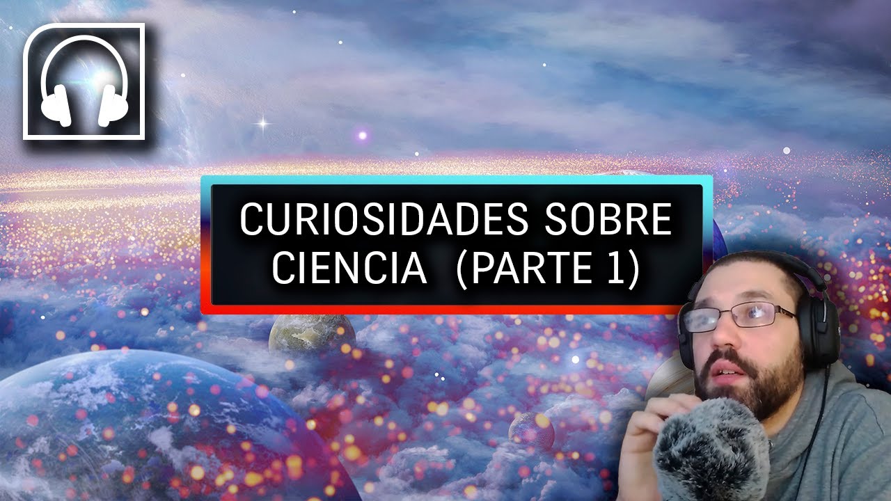 🎧ASMR - Datos sobre ciencia Parte 1 🚀🧬📡 Leyendo curiosidades científicas con voz grave