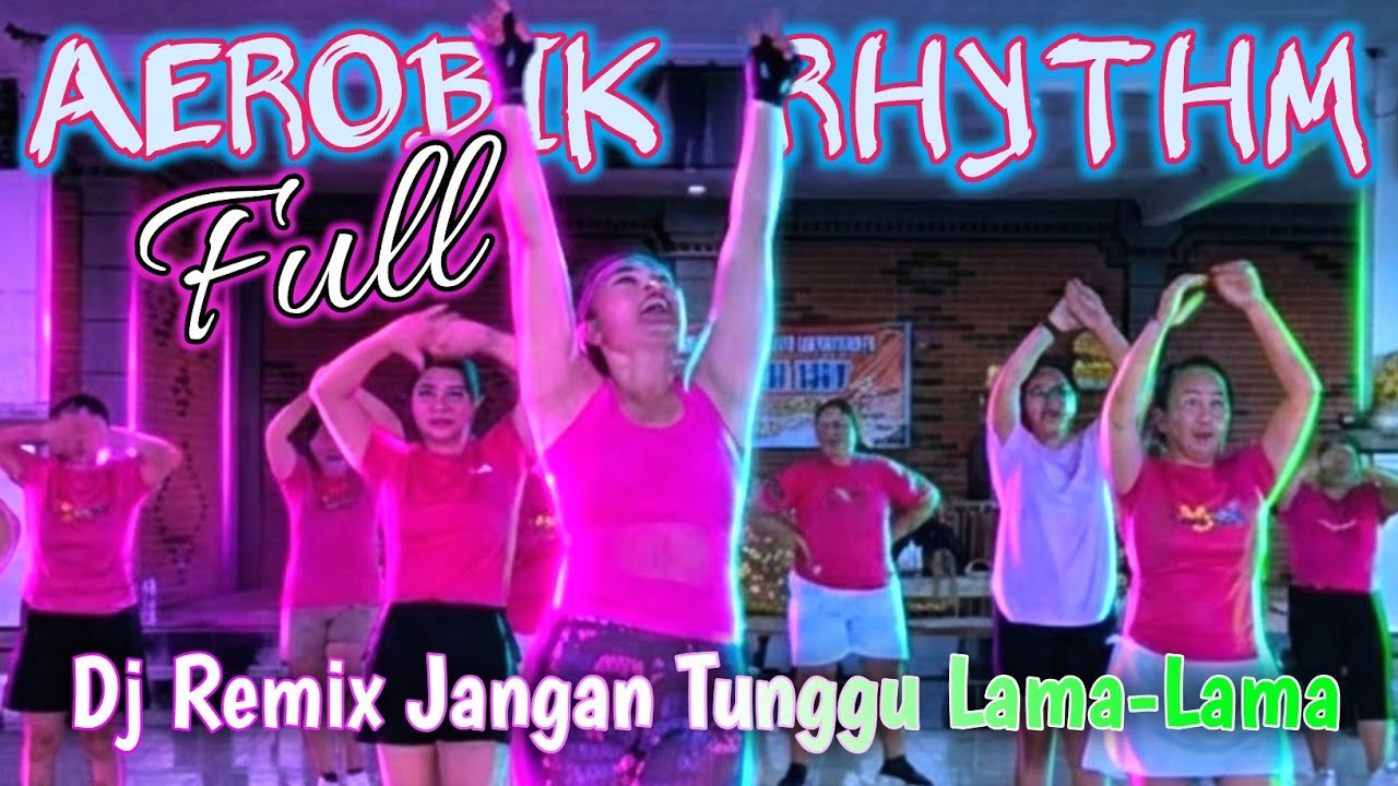 Aerobik Rhythm Dj Remix Jangan Tunggu Lama-Lama Full⁉️ Gerakan Terbaru Berpower @LiaMarliaChannel 