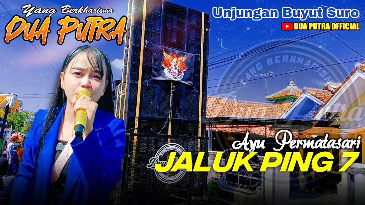 JALUK PING PITU - VOC. AYU PERMATASARI | DUA PUTRA | UNJUNGAN BUYUT SURO PASEKAN - INDRAMAYU