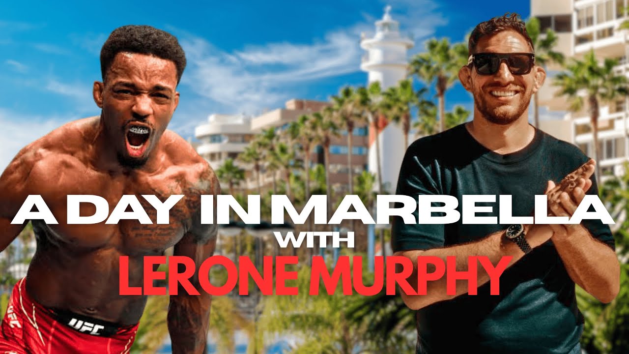 A Day in Marbella with UFC Star Lerone Murphy