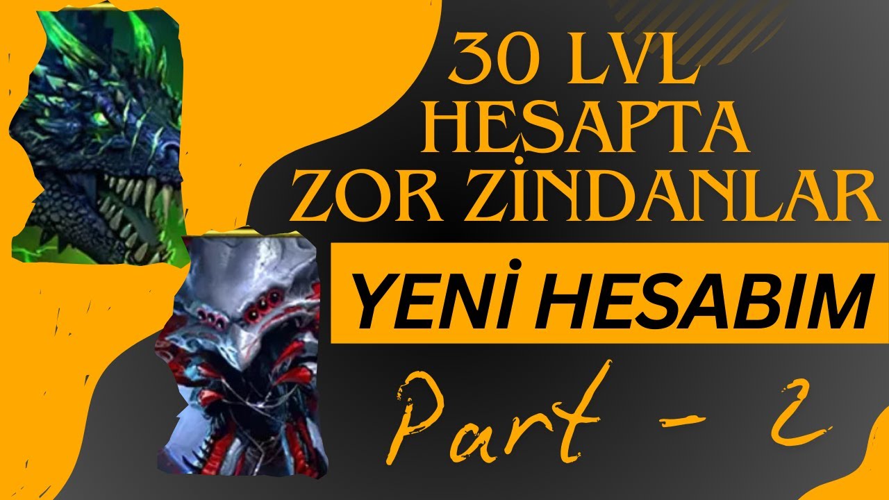 30 LVLde Zor Zindanlar Yeni Hesap Part-2