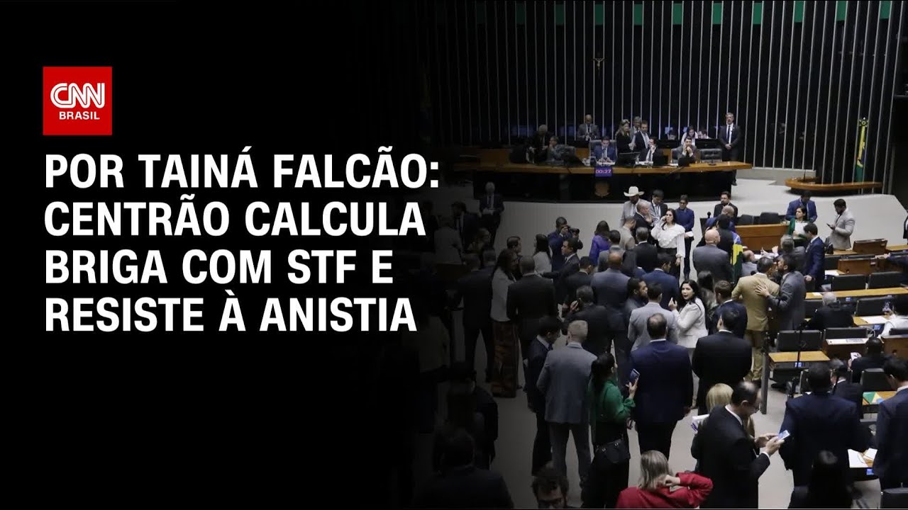 Centr&atilde;o calcula briga com STF e resiste &agrave; anistia | BASTIDORES CNN