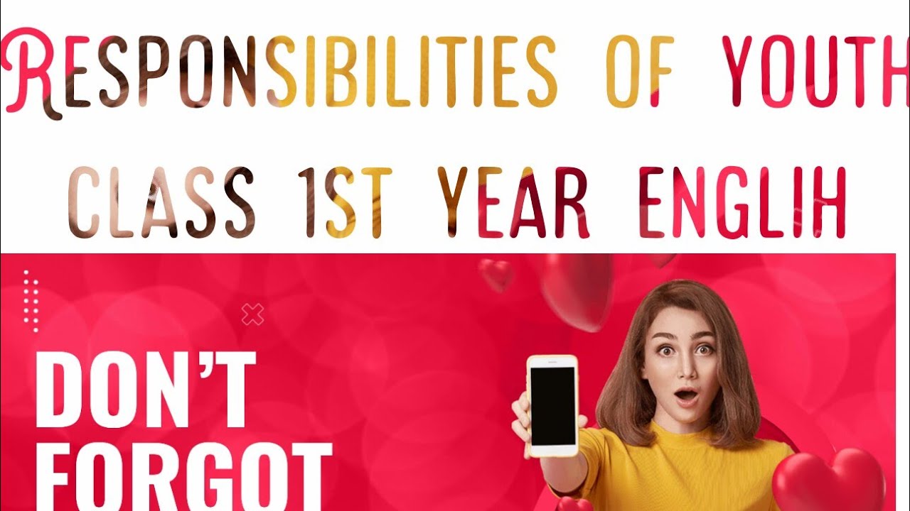 Class 1st year English chapter 1 Responsibilities of Youth