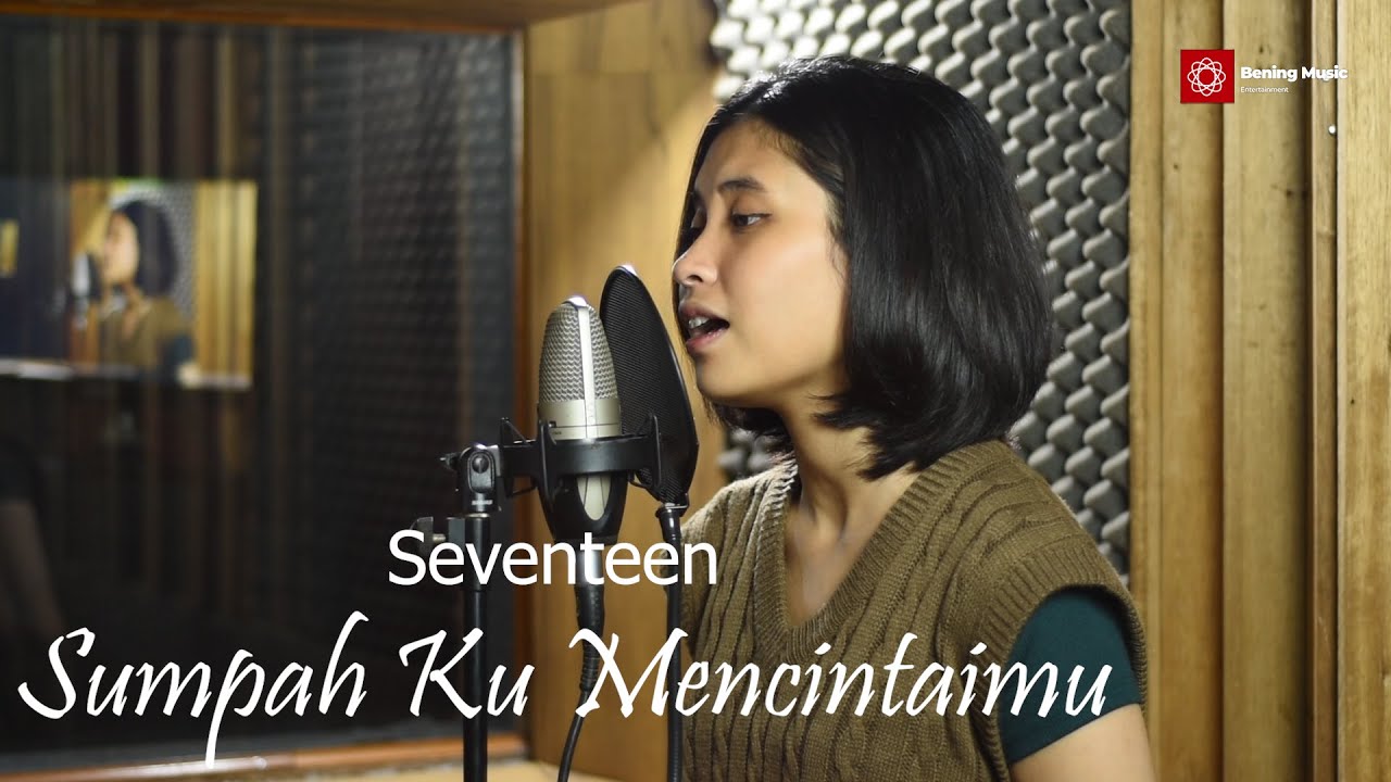 Sumpah Ku Mencintaimu Cover & Lirik ( Seventeen ) - Elma Bening Musik