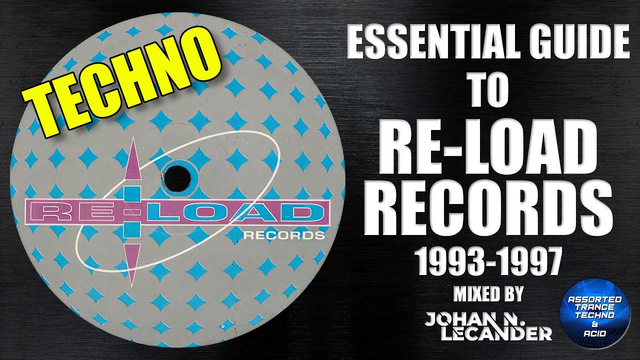 [Techno] Essential Guide To Re-Load Records 1993-1997