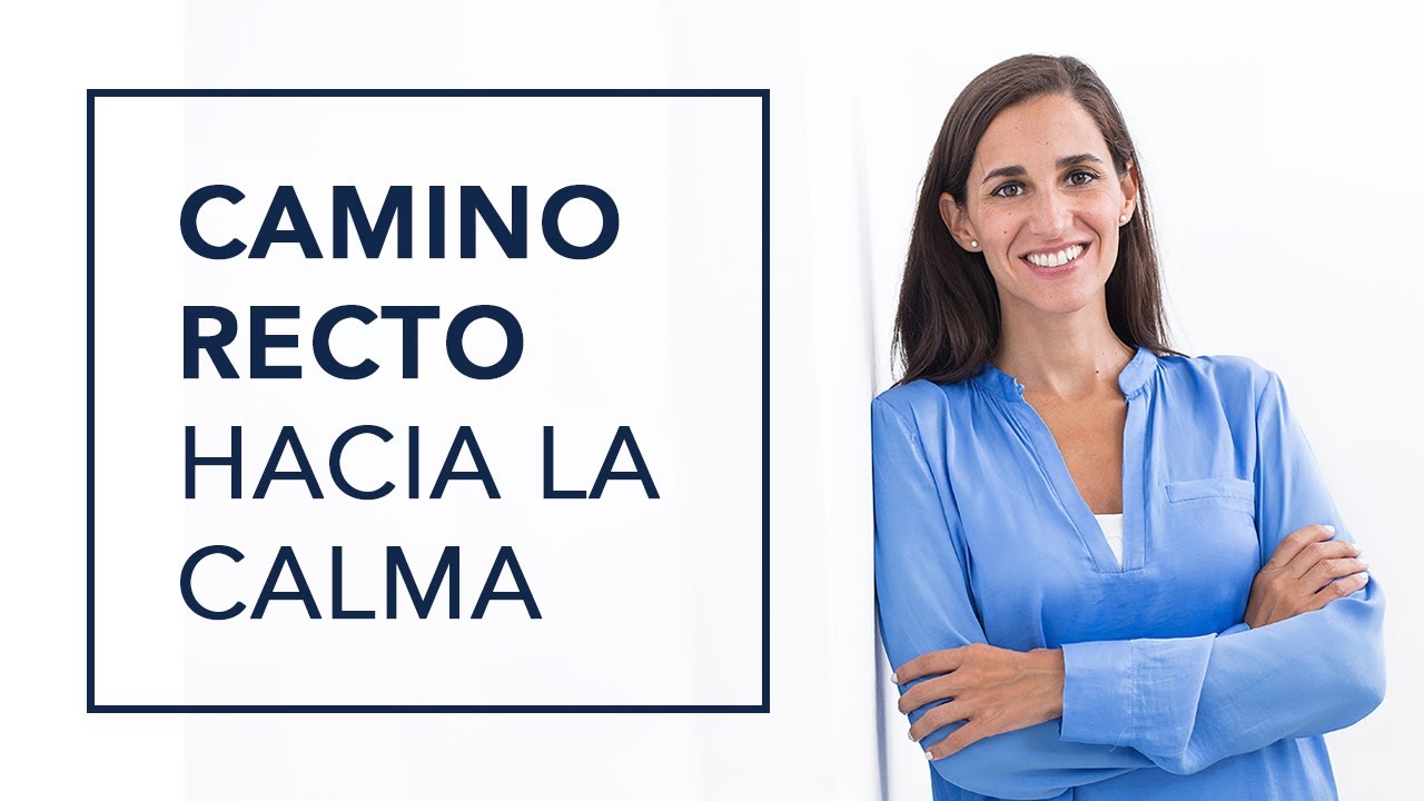 CAMINO RECTO HACIA LA CALMA