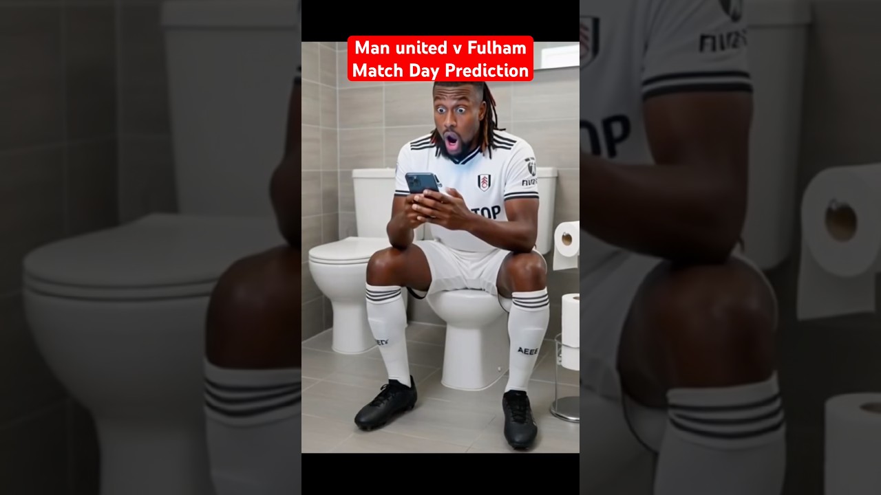 Match Day Predictions Man united v Fulham 