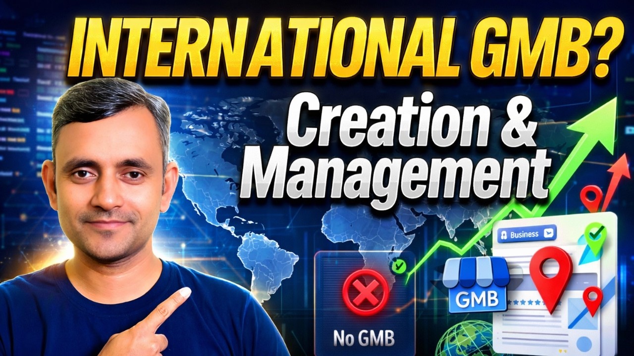 International Client Ka Google Business Profile Kaise Banaye? | New & Existing GMB Local SEO Process