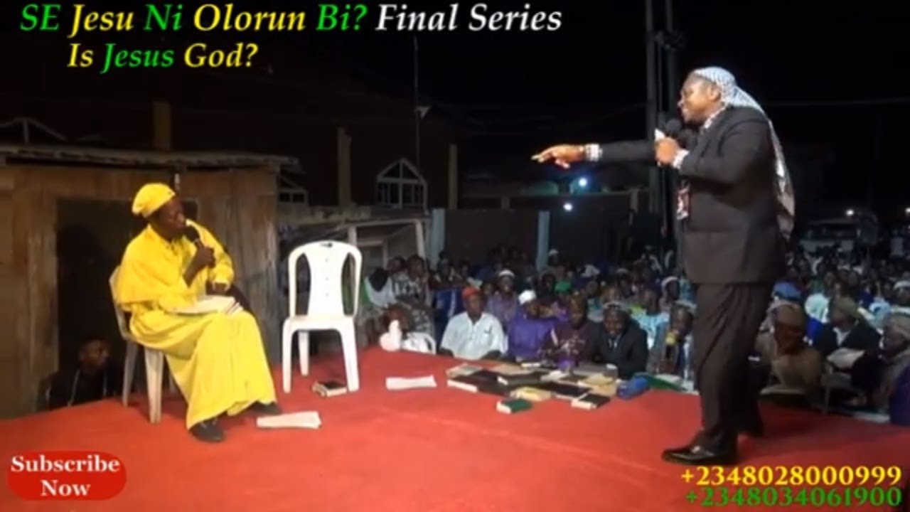USTAZJAMIU VS. WOLI JAMES ADIO, LORI NJE JESU NI OLORUN BI ?...IS JESUS GOD? Final Series