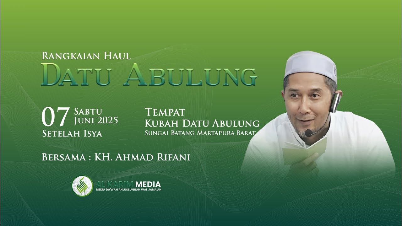 Peringatan Haul Datu Abulung (Syekh Abdul Hamid) - Sungai Batang, 07/06/2025.