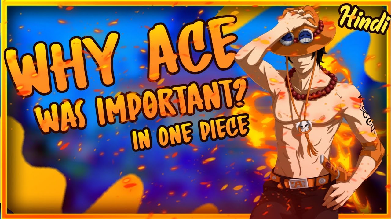 Why Ace Was An Important Character? (Hindi)