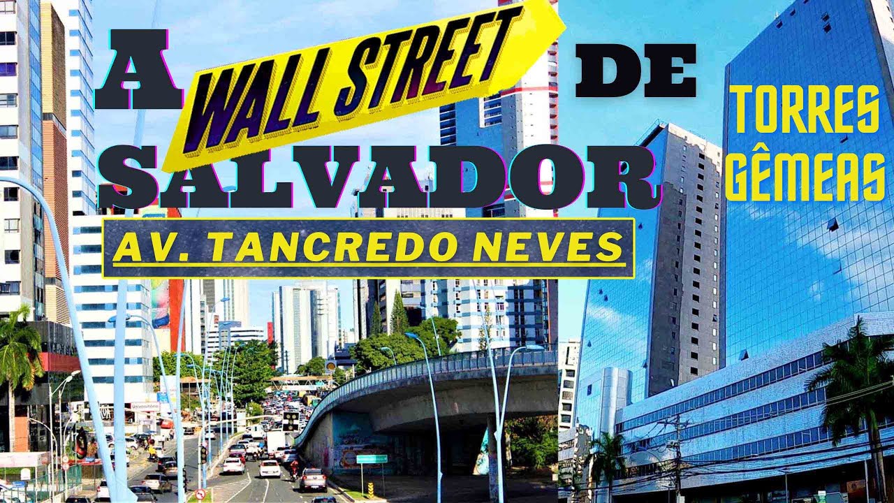 Av. TANCREDO NEVES ( Salvador-Ba) Centro Financeiro.