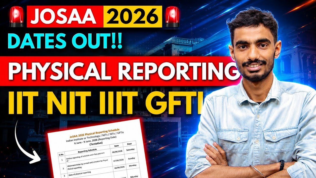 JoSAA 2026 Physical Reporting Process Explained | IIT NIT IIIT GFTI Admission | Documents & Dates 
