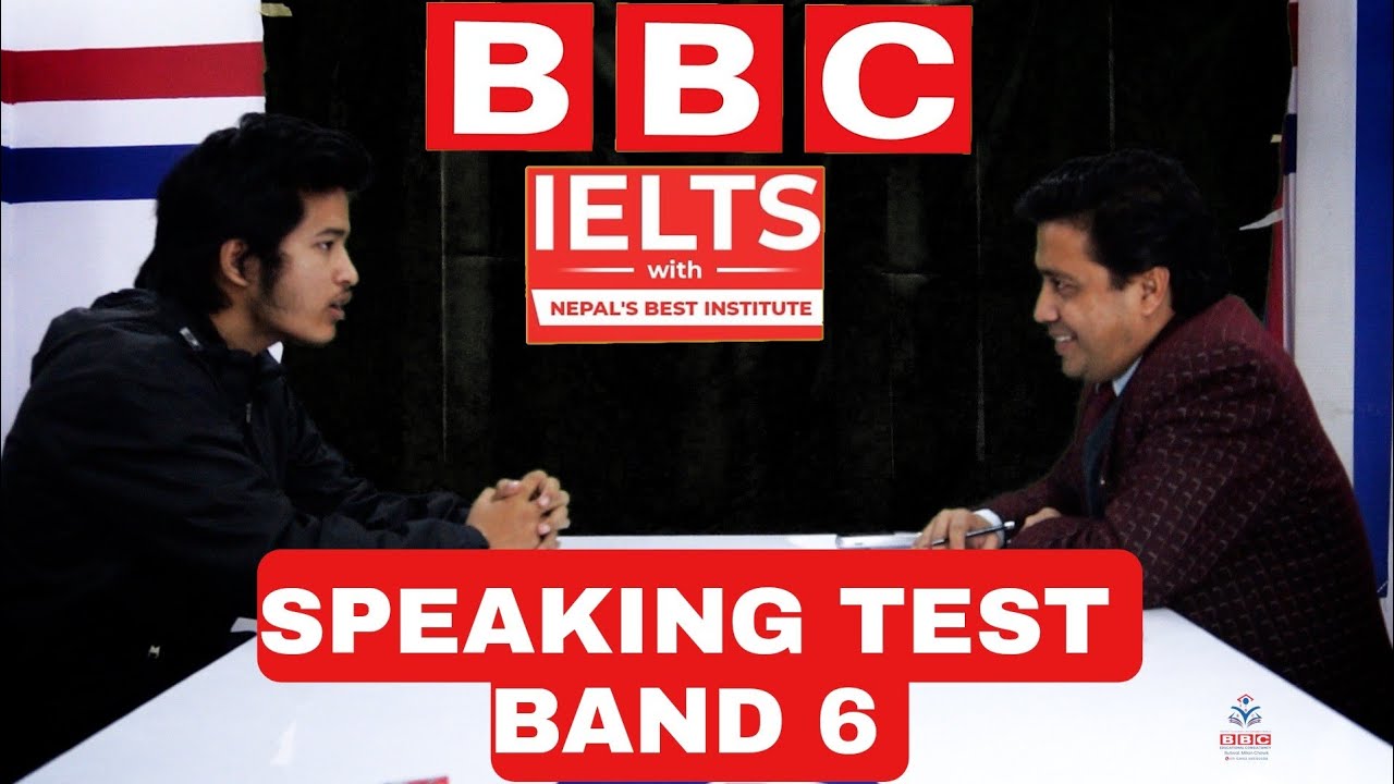 IELTS SPEAKING TEST IN NEPAL || BAND 6 ( SAMPLE VIDEO )