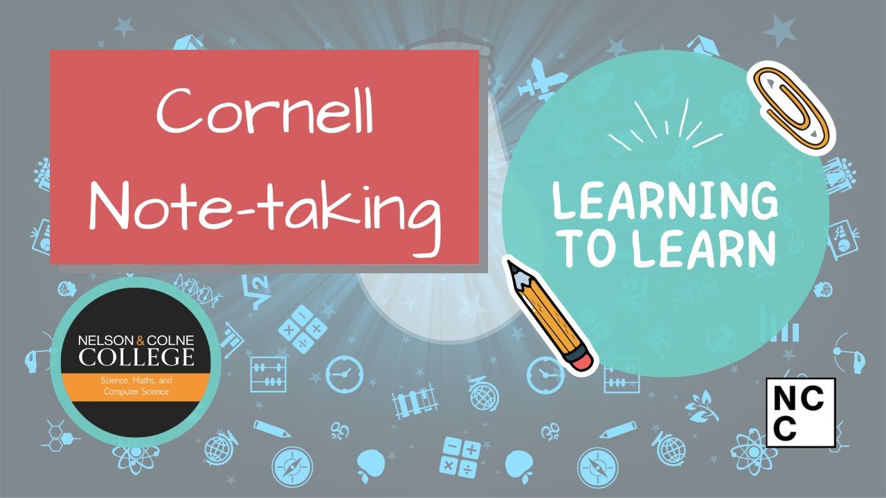 Learning to Learn - The Cornell method of note taking