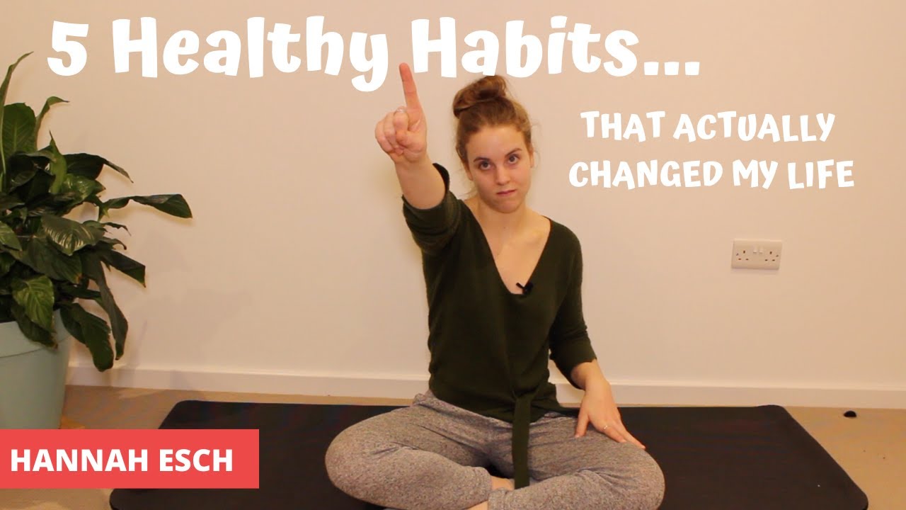 5 Healthy Habits That *ACTUALLY* Changed My Life