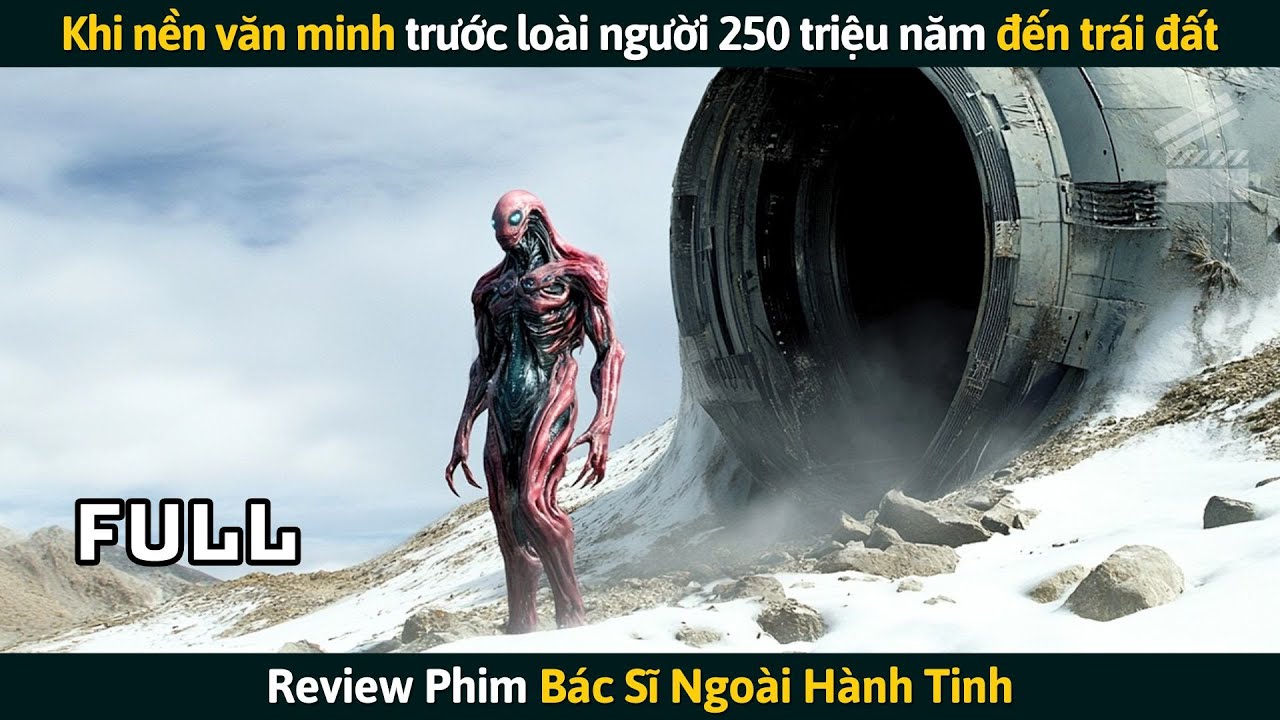 [Review Phim] Khi Nền Văn Minh Tiên Tiến Hơn Loài Người 250 Triệu Năm Đến Trái Đất